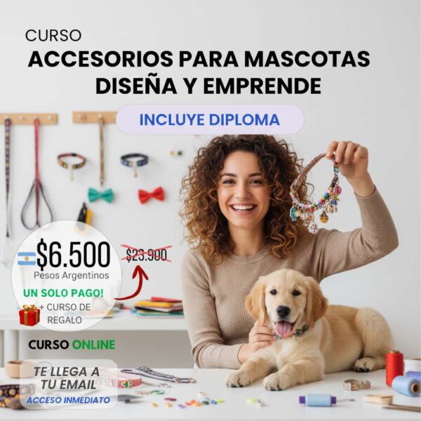 🐾 Curso de Accesorios para Mascotas: Diseña y Emprende