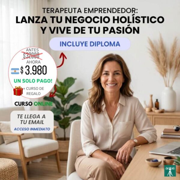 Terapeuta Emprendedor: Lanza tu Negocio Holístico y Vive de tu Pasión